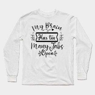 My Brain Hurts! Long Sleeve T-Shirt